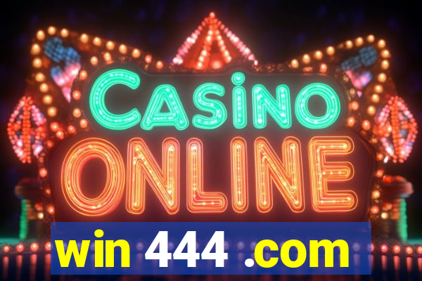 win 444 .com